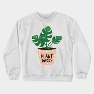 Plant Daddy Crewneck Sweatshirt